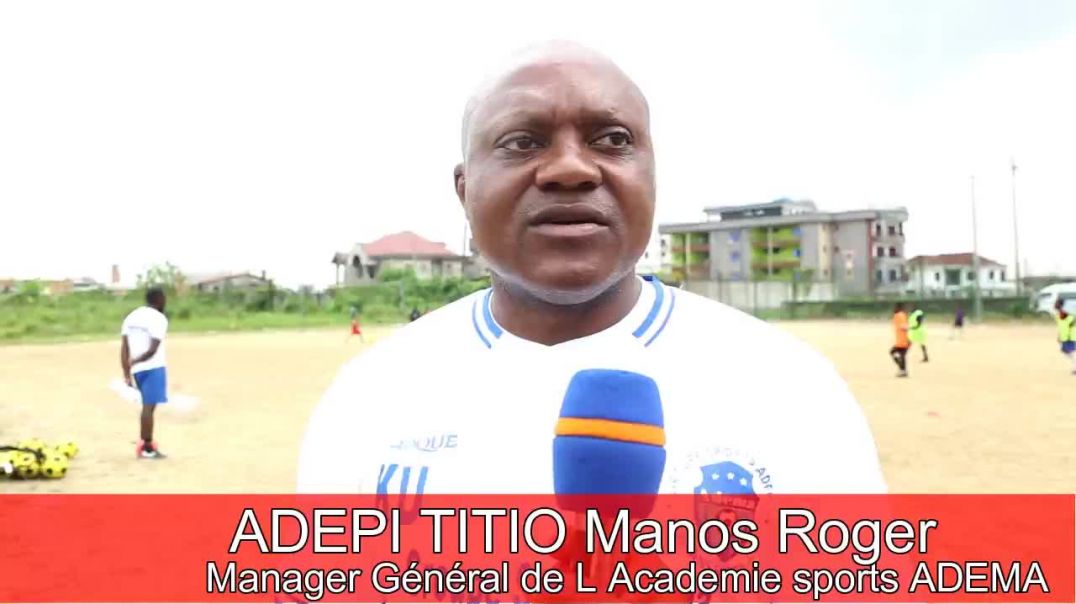 ⁣Cameroun La Satisfaction du Manager Général de L Academie Sport du 23 juin 2022