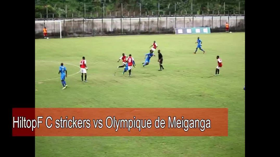 ⁣[Cameroun] Inter Poules 2022 Actions de  Hiltop FC Vs Olympique de Meiganga