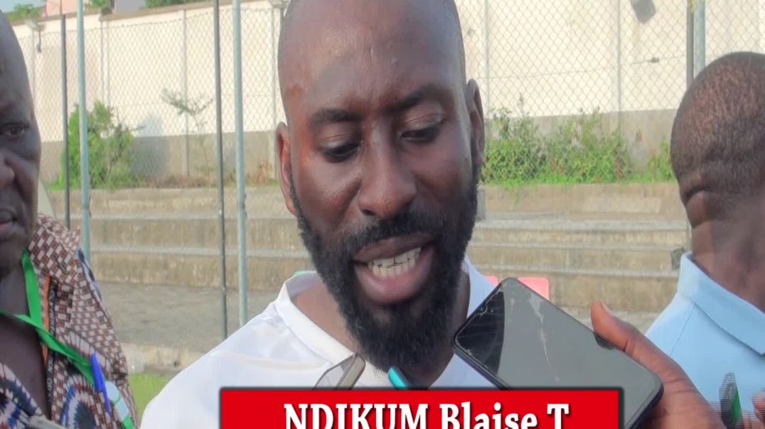 [Cameroun ]Réaction de NDIKUM Blaise T Entraineur de Yong sport de Bamenda