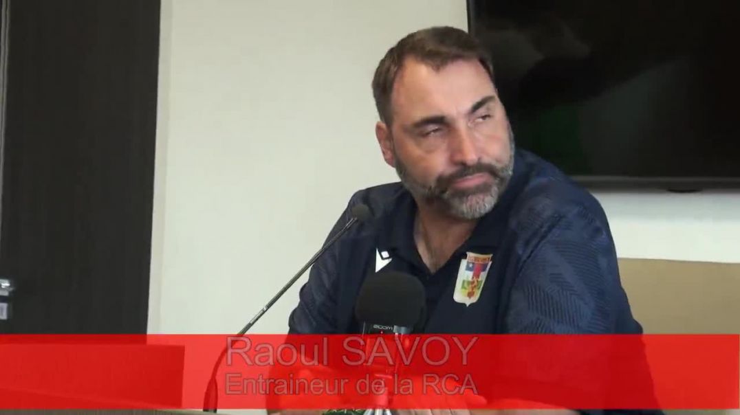 ⁣R C A] Conférence D'Avant Match Coach Raoul SAVOY de la RCA