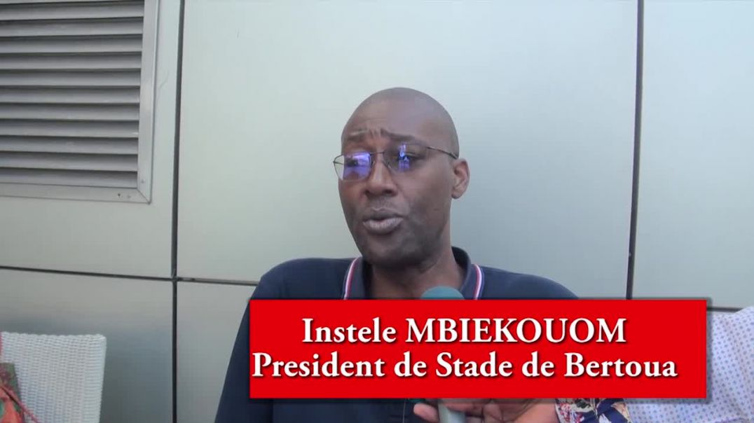 ⁣(Cameroun] Interview de Instele MBIEKOUOM - Président de Stade de Bertoua après la décision du TAS