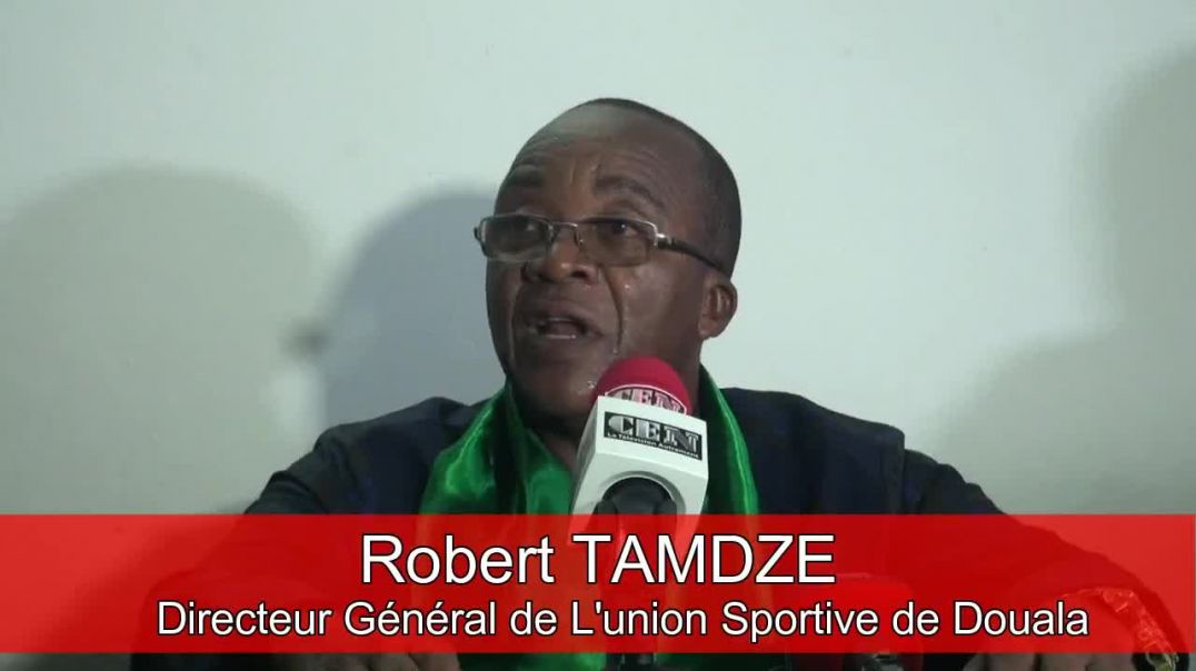 ⁣[Cameroun] Robert TAMDZE Directeur Général de L'Union Sportive  de Douala